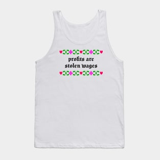 Profits Are Stolen Wages - Workers Rights Tank Top